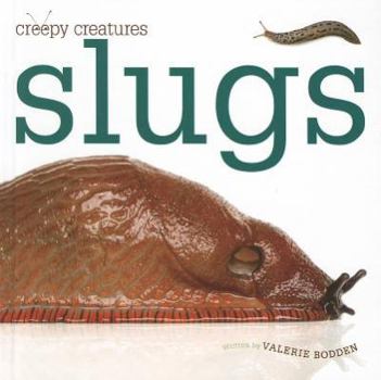 Slugs (Creepy Creatures) - Book  of the Creepy Creatures