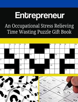 Paperback Entrepreneur An Occupational Stress Relieving Time Wasting Puzzle Gift Book