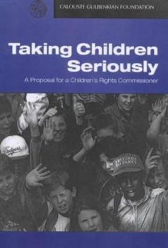 Paperback Taking Children Seriously: A Proposal for a Children's Rights Commissioner Book