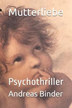 Paperback Mutterliebe: Psychothriller [German] Book