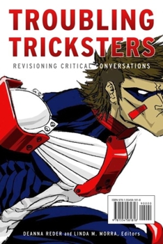 Paperback Troubling Tricksters: Revisioning Critical Conversations Book