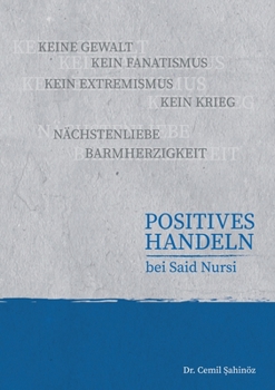 Paperback Positives Handeln bei Said Nursi [German] Book