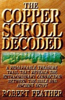 Hardcover The Copper Scroll Decoded: One Man's Search for the Fabulous Treasures of Ancient Egypt Book