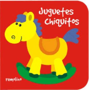 Hardcover Juguetes Chiquitos/ Little Toys (Spanish Edition) [Spanish] Book