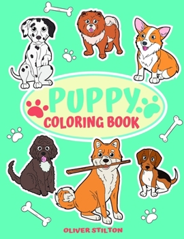 Paperback Puppy Coloring Book: A Cute Coloring Book for Kids. Fantastic Activity Book and Amazing Gift for Boys, Girls, Preschoolers, ToddlersKids. Book