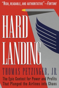 Paperback Hard Landing: The Epic Contest for Power and Profits That Plunged the Airlines Into Chaos Book