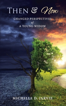 Paperback Then & Now: Changed Perspectives of a Young Widow Book