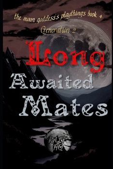 Paperback Long Awaited Mates: Generation 2 Book