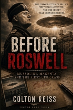 Paperback Before Roswell: Mussolini, Magenta, and the First UFO Crash Book