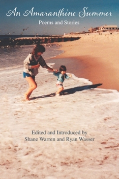 Paperback An Amaranthine Summer: EDITED and INTRODUCED by SHANE WARREN and RYAN WASSER Book