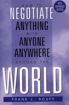 Paperback How to Negotiate Anything With Anyone, Anywhere Around the World Book