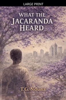 Paperback What the Jacaranda Heard [Large Print] Book