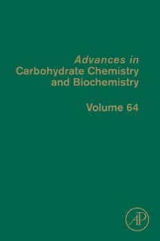 Hardcover Advances in Carbohydrate Chemistry and Biochemistry: Volume 64 Book