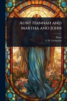 Paperback Aunt Hannah and Martha and John Book