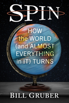 Paperback Spin: How the World (and Almost Everything in It) Turns Book