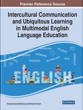 Hardcover Intercultural Communication and Ubiquitous Learning in Multimodal English Language Education Book