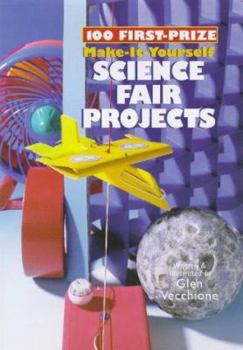 Hardcover 100 First-Prize Make-It-Yourself Science Fair Projects Book