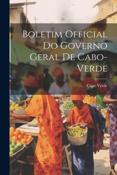 Paperback Boletim Official Do Governo Geral De Cabo-verde [Portuguese] Book