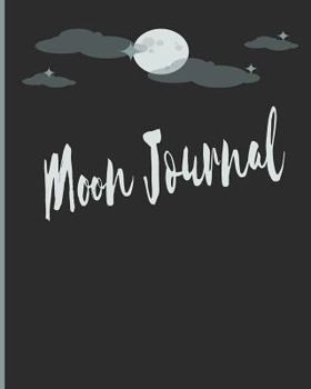 Paperback Moon Journal: Lunar Moonology Astrology Personal Journal - Working With the Power Of The Moon Book