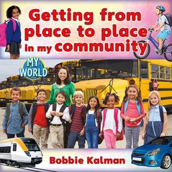 Hardcover Getting from Place to Place in My Community Book