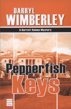 Pepperfish Keys - Book #4 of the Barrett Raines