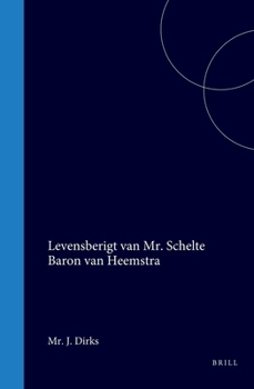 Hardcover Levensberigt Van Mr. Schelte Baron Van Heemstra [Dutch] Book