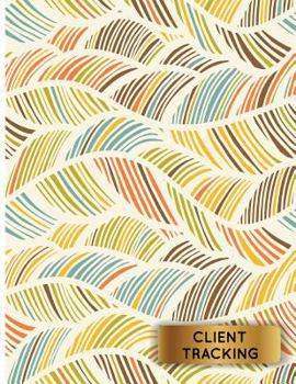 Paperback Client Tracking: Hairstylist Client Log Book, Personal Client Record Book 8.5x11 Inches 110Pages Including Information Details, Appoint Book