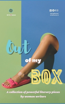Paperback Out of my BOX: A collection of powerful literary pieces by women writers Book