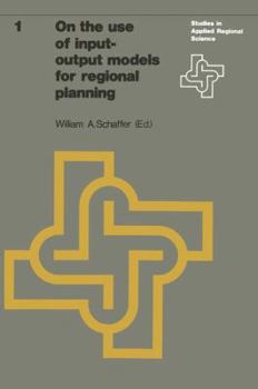 On the Use of Input-Output Models for Regional Planning (Studies in Applied Regional Science)