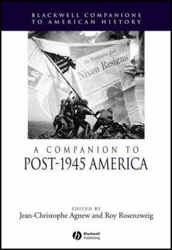 A Companion to Post-1945 America (Blackwell Companions to American History)