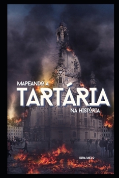 TARTÁRIA: Mapeada na História (Portuguese Edition)