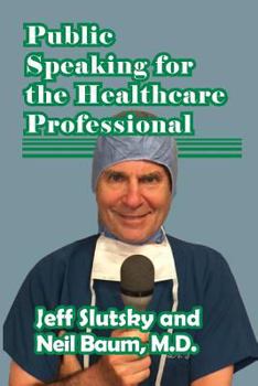 Paperback Public Speaking for the Healthcare Professional Book