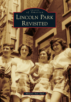 Lincoln Park Revisited - Book  of the Images of America: Illinois