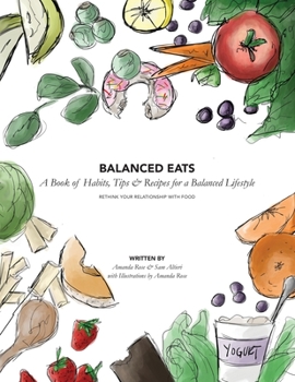 Paperback Balanced Eats: A Book of Habits, Tips & Recipes for a Balanced Lifestyle Book