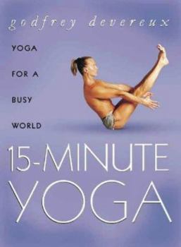 Paperback 15 Minute Yoga: Yoga for a Busy World Book