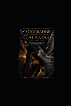O COBRADOR DAS GALAXÍAS: :ROMANCE :SUSPENSE:AVENTURA (Portuguese Edition)
