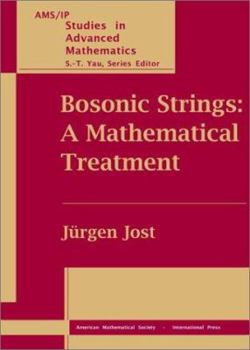 Hardcover Bosonic Strings: A Mathematical Treatment (AMS/IP STUDIES IN ADVANCED MATHEMATICS) Book