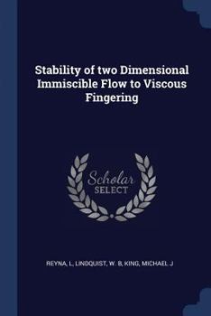 Paperback Stability of two Dimensional Immiscible Flow to Viscous Fingering Book