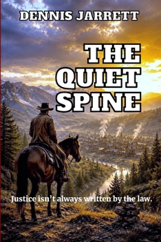Paperback The Quiet Spine: Justice isn't always written by the law. Book