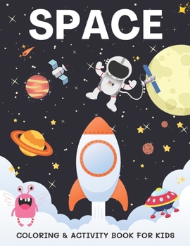 Paperback Space Coloring & Activity Book for Kids: Coloring, Dot to Dot, Drawing, Word Scramble, Mazes, Sudoku, Word Search, Crossword and More Book