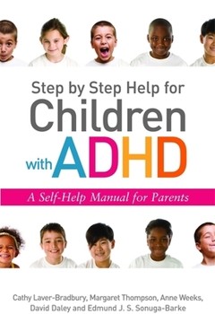 Paperback Step by Step Help for Children with ADHD: A Self-Help Manual for Parents Book