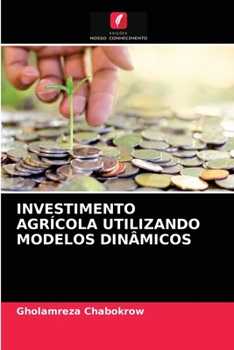 Paperback Investimento Agrícola Utilizando Modelos Dinâmicos [Portuguese] Book