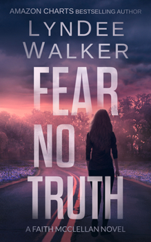 Fear No Truth - Book #1 of the Faith McClellan