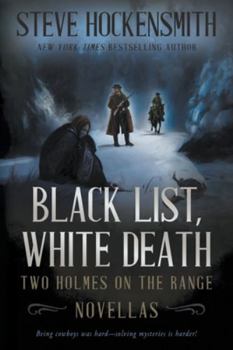 Paperback Black List, White Death: Two Holmes on the Range Novellas Book