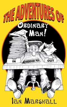 Paperback The Adventures of Ordinary Man! Book