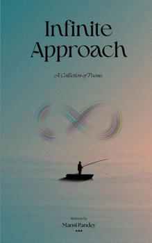 Paperback Infinite Approach A Collection of Poems Book