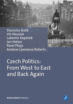 Paperback Czech Politics: From West to East and Back Again Book