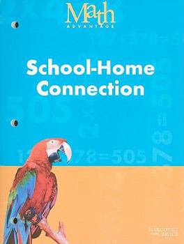 Paperback Math Advantage, Grade 3 School-home Connection: Harcourt School Publishers Math Advantage (Math Advantage 99 Rev Y015) Book