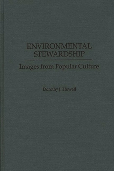 Hardcover Environmental Stewardship: Images from Popular Culture Book