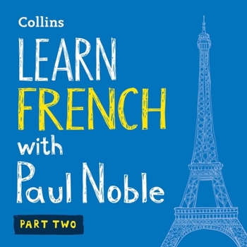 Audio CD Learn French with Paul Noble, Part 2: French Made Easy with Your Personal Language Coach Book